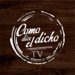 Como Dice el Dicho TV en VIVO